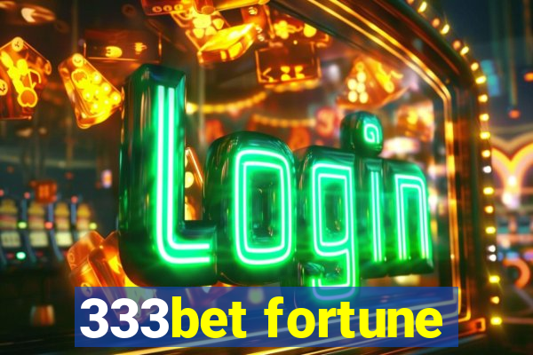 333bet fortune